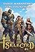 The Selected (Book 1): A LitRPG Action Adventure Series