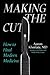 Making the Cut: How to Heal Modern Medicine