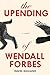 The Upending of Wendall Forbes