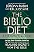 The Biblio Diet Study Guide: Live Long, Master Metabolism, Reduce Pain, Fight Depression, and Conquer Cancer with Healing Secrets from the Bible