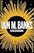 Excession by Iain M. Banks