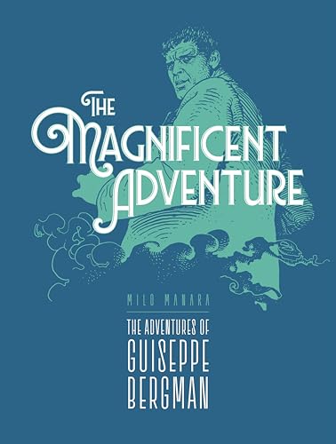 The Magnificent Adventure (The Fantagraphics Milo Manara Signature Edition)