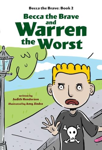 Becca the Brave and Warren the Worst (Becca the Brave, Book #2)