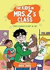 The Kids in Mrs. Z's Class: Theo Chang Is Not a Cat (The Kids in Mrs. Z's Class, 9)