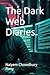 The Dark Web Diaries