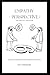 Empathy = Perspective²: The Empathy Equation: E=P²
