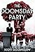 The Doomsday Party by Scott Goodfellow The Doomsday Party by Scott Goodfellow