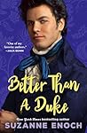 Better Than a Duke by Suzanne Enoch