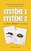 Système 1 /Système 2: Les d...