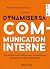 Dynamiser sa communication interne - 3 éd.: Les meilleures pratiques pour accompagner les mutations dans l'entreprise