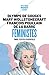 Féministes: Trois textes es...