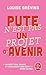 Pute n'est pas un projet d'avenir