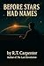 Before Stars Had Names by R.T. Carpenter