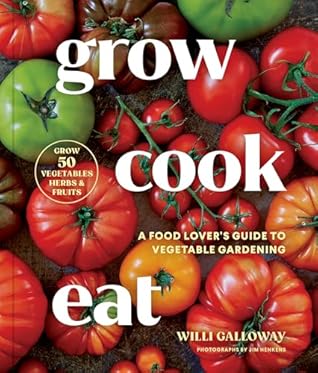 Grow Cook Eat by Willi Galloway