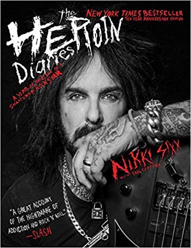 The Heroin Diaries: A Year in the Life of a Shattered Rock Star