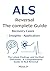 ALS Reversal The Complete Guide: The Latest Findings and Verified Outcomes - A Comprehensive Guide to ALS Reversal