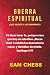 GUERRA ESPIRITUAL: ¿QUE ASU...