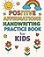 Positive Affirmations Handwriting Practice Book For Kids by Amanda Gordon