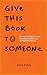 Give This Book to Someone: ...