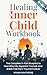 Healing Your Inner Child Wo...