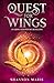 A Quest For Wings by Shannon Marie A Quest For Wings by Shannon Marie