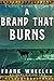 A Brand That Burns : A Clas...