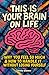 This Is Your Brain on Life by Lissy Bauer This Is Your Brain on Life by Lissy Bauer