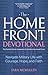 The Homefront Devotional: Navigate Military Life with Courage, Hope, and Faith