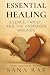 Essential Healing: Silence,...