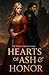 Hearts of Ash and Honor