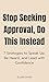 Stop Seeking Approval, Do T...