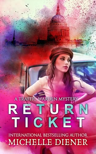 Return Ticket (Traffic Warden Mysteries Book #2)