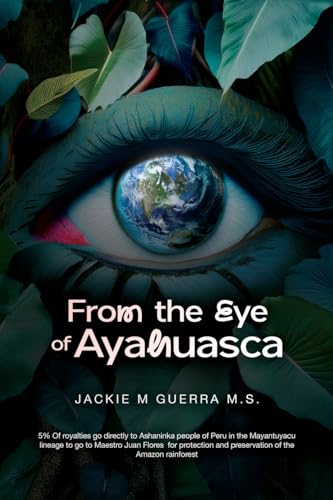 From the Eye of Ayahuasca (Paperback)