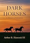 Dark Horses: A Me...
