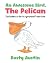 An Awesome Bird, The Pelica...