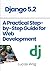 Django 5.2: A Practical Ste...