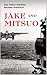 Jake and Mitsuo: Enemies Wh...