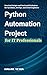 Python Automation Projects for IT Professionals: Practical Scripts and Real-world Solutions for Sysadmin, DevOps, and Cloud Engineers