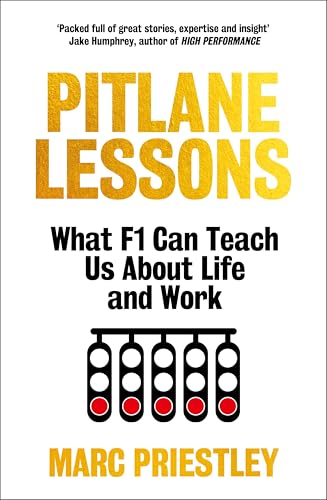Pitlane Lessons: What F1 Can Teach You About Life and Work (Kindle Edition)