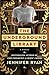 The Underground Library A Novel by Jennifer Ryan