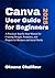 Canva User Guide for Beginners 2025 by Oksana Chalifour