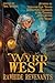 Rawhide Revenants: Wyrd West