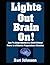 Lights Out Brain On!: How T...