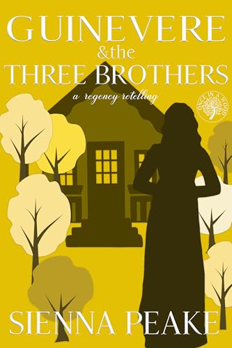 Guinevere and the Three Brothers : A Regency Retelling (Once in a Wood)