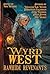Rawhide Revenants: Wyrd Wes...