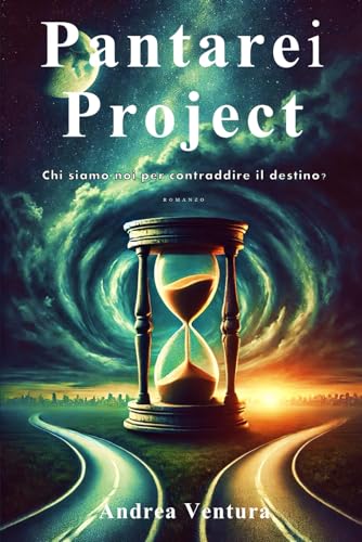 Pantarei Project: Chi siamo noi per contraddire il destino? (Paperback)