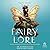Fairy Lore: An Introduction: Your Plain & Simple Guide to the Mystery of Nature Spirits and Their Magical Realm
