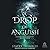 A Drop of Anguish