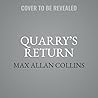 Quarry's Return by Max Allan Collins