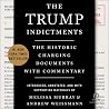 The Trump Indictments: The Historic Charging Documents with Commentary The Trump Indictments: The Historic Charging Documents with Commentary